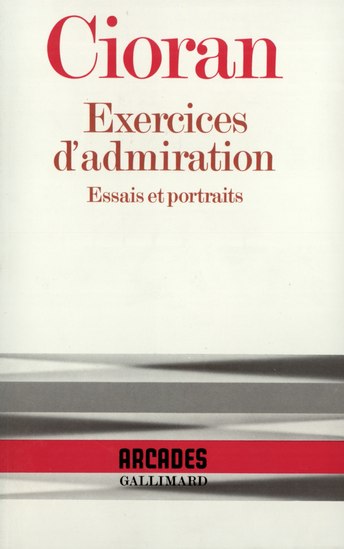 Exercices d'admiration, Essais et portraits (9782070706105-front-cover)