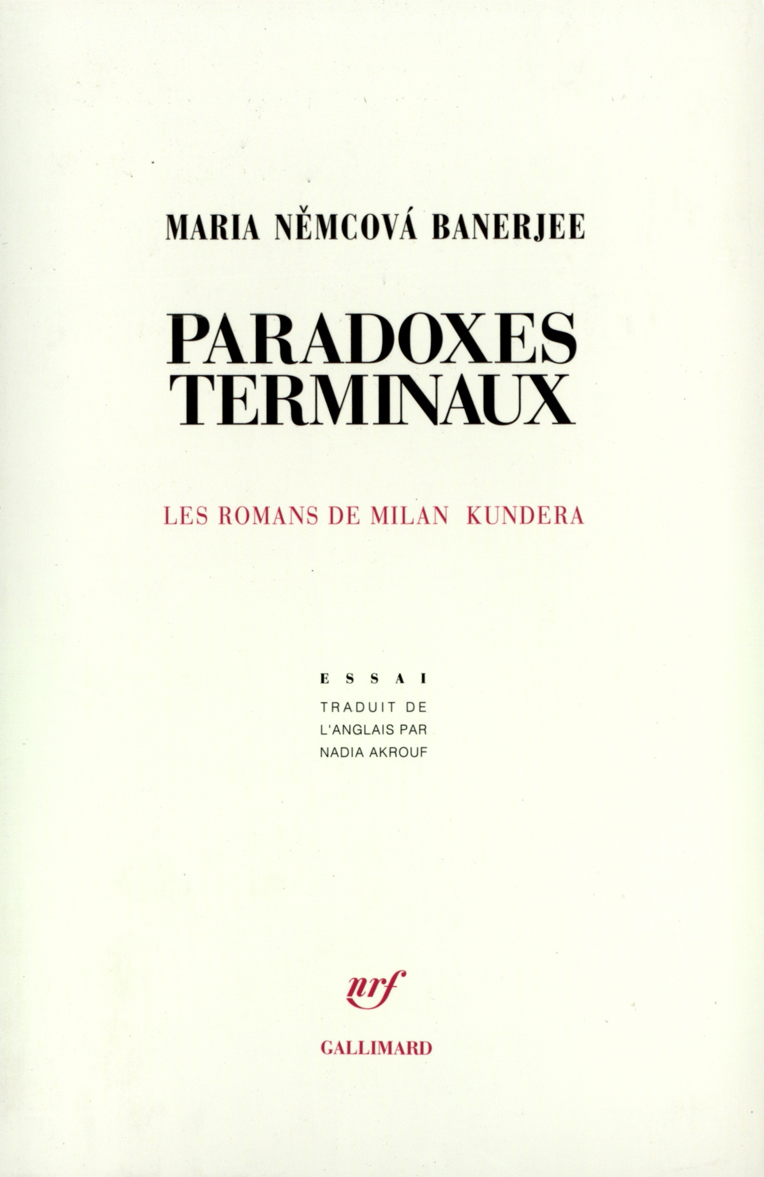 Paradoxes terminaux, Les romans de Milan Kundera (9782070729340-front-cover)