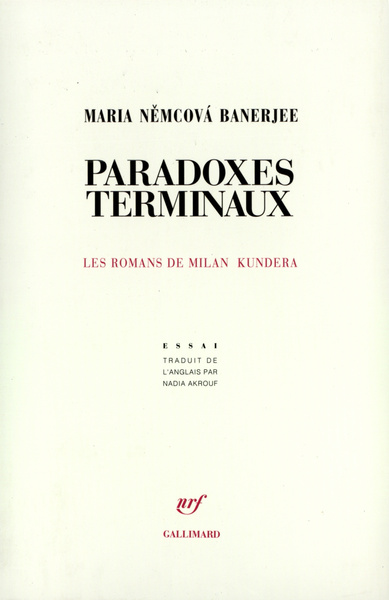 Paradoxes terminaux, Les romans de Milan Kundera (9782070729340-front-cover)