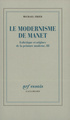 Le Modernisme de Manet ou Le visage de la peinture dans les années 1860 (9782070752980-front-cover)