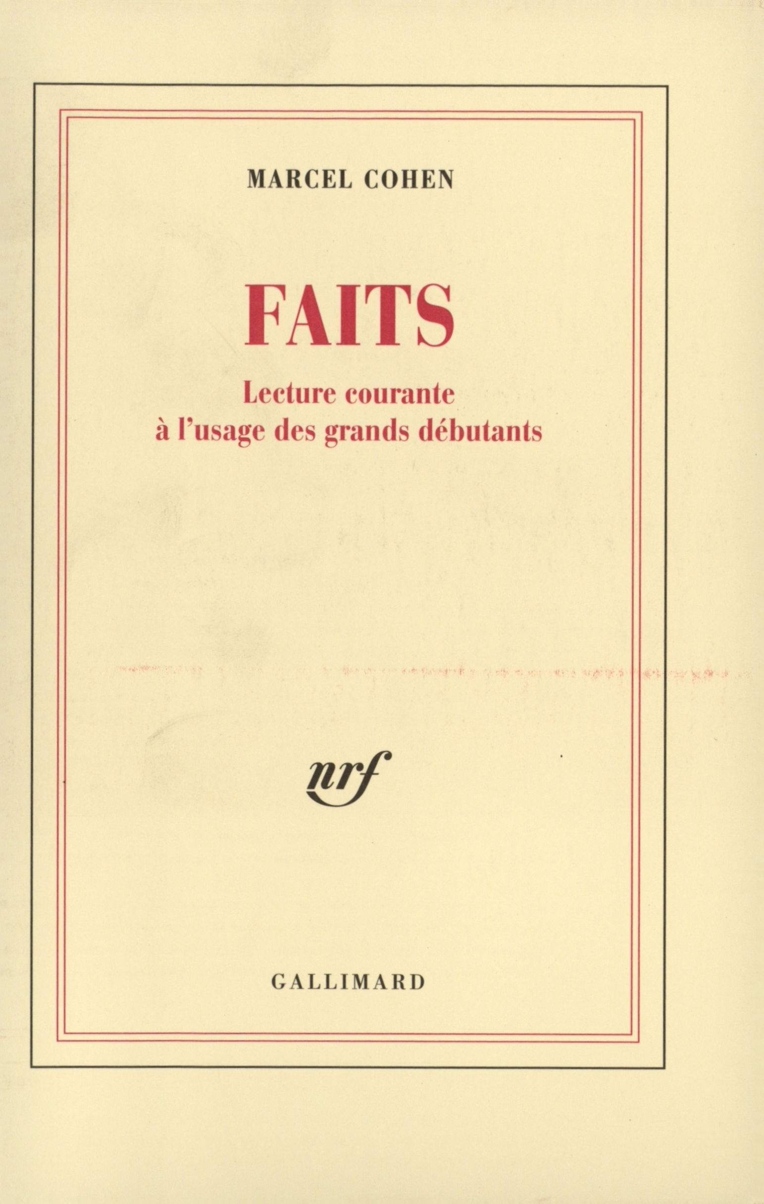 Faits, Lecture courante à l'usage des grands débutants (9782070763672-front-cover)