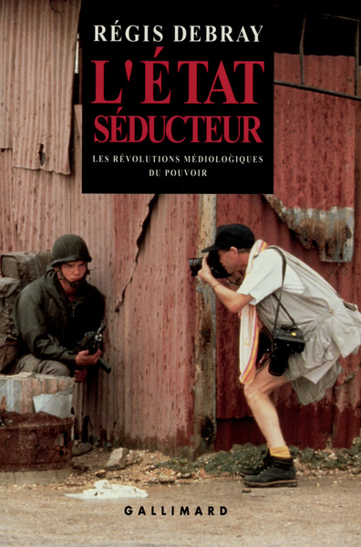 L'État séducteur, Les révolutions médiologiques du pouvoir (9782070736409-front-cover)