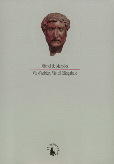 Vie d'Adrien - Vie d'Héliogabale, Tirées de "L'Histoire Auguste des six Auteurs Anciens" (9782070737642-front-cover)