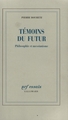 Témoins du futur, Philosophie et messianisme (9782070768912-front-cover)