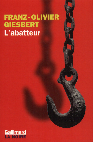 L'abatteur, Une enquête de la commissaire Marie Sastre (9782070700578-front-cover)