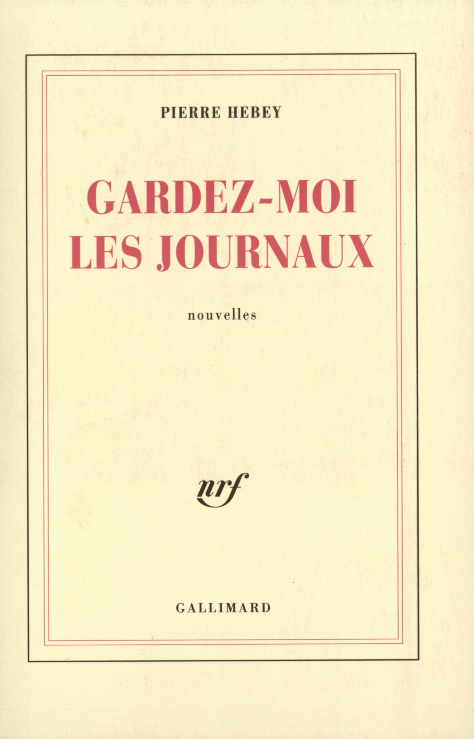 Gardez-moi les journaux nouvelles (9782070761104-front-cover)