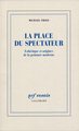 La place du spectateur, Esthétique et origines de la peinture moderne (9782070718658-front-cover)