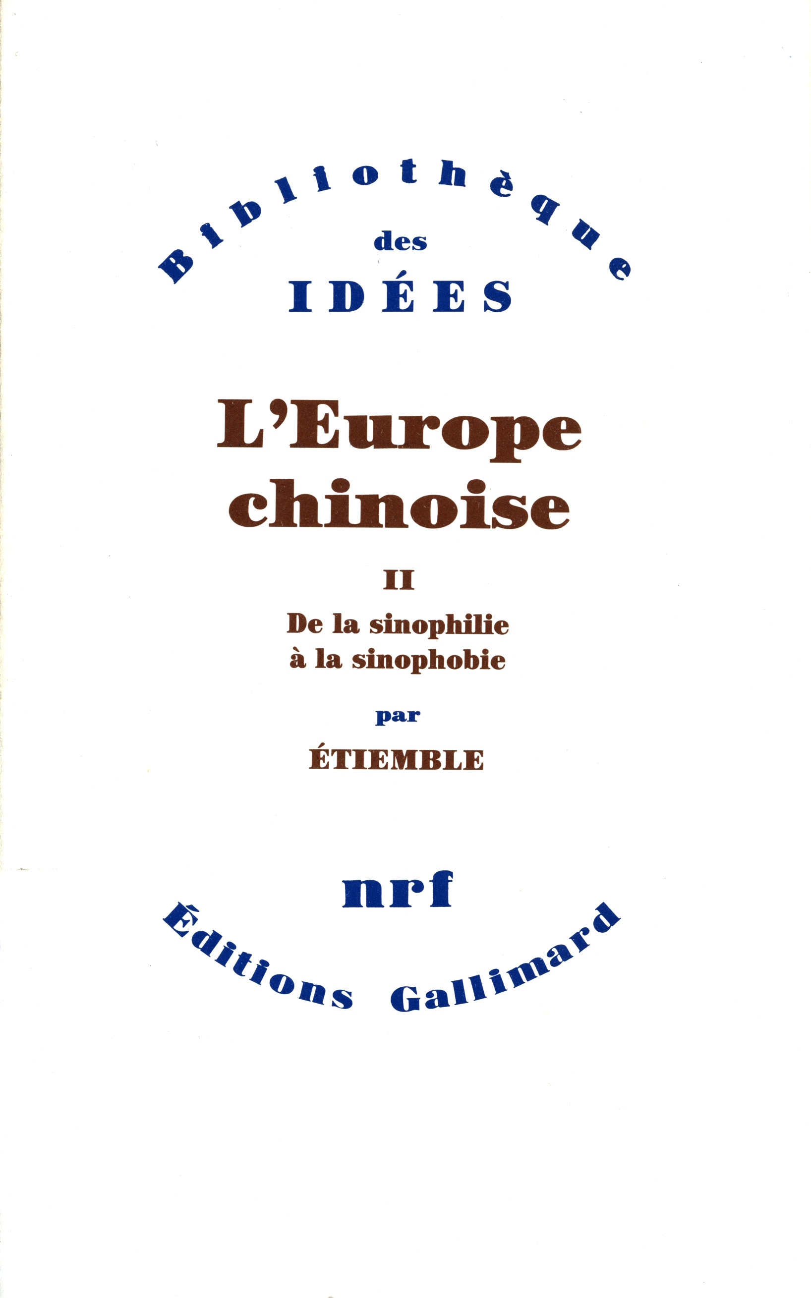 L'Europe chinoise, De la sinophilie à la sinophobie (9782070716159-front-cover)