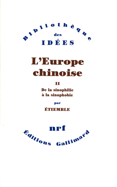 L'Europe chinoise, De la sinophilie à la sinophobie (9782070716159-front-cover)