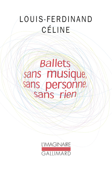 Ballets sans musique, sans personne, sans rien/Secrets dans l'Ile/Progrès (9782070762644-front-cover)