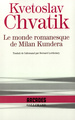 Le monde romanesque de Milan Kundera (9782070740512-front-cover)