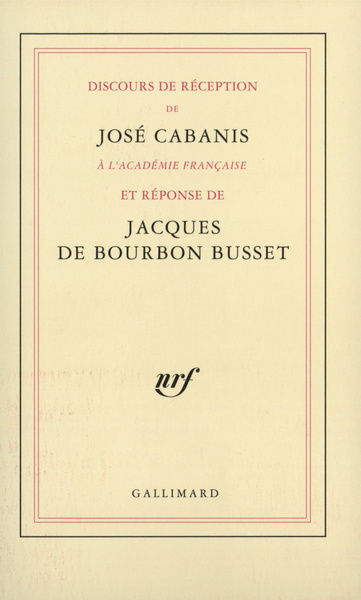 Discours de réception à l'Académie française et réponse de Jacques de Bourbon Busset (9782070725694-front-cover)