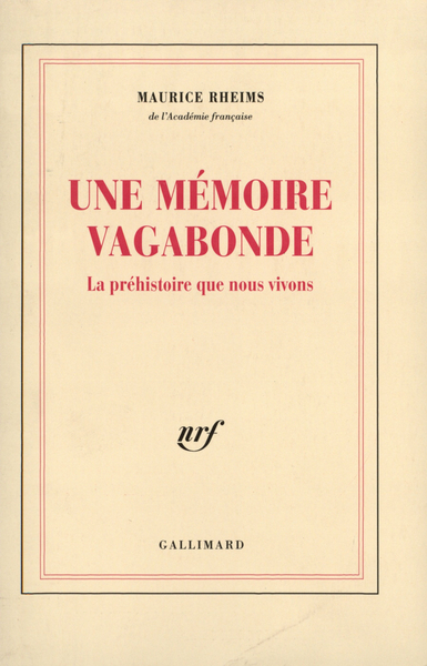 Une Mémoire vagabonde, La préhistoire que nous vivons (9782070749416-front-cover)