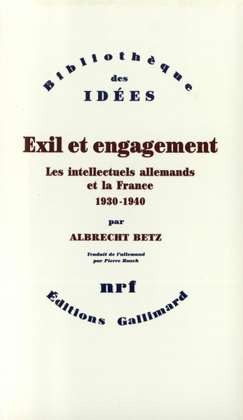 Exil et engagement, Les intellectuels allemands et la France, 1930-1940 (9782070721184-front-cover)