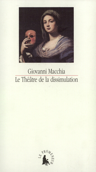 Le Théâtre de la dissimulation, De Don Giovanni à Don Rodrigo. Scénarios du XVIIᵉ siècle (9782070728107-front-cover)