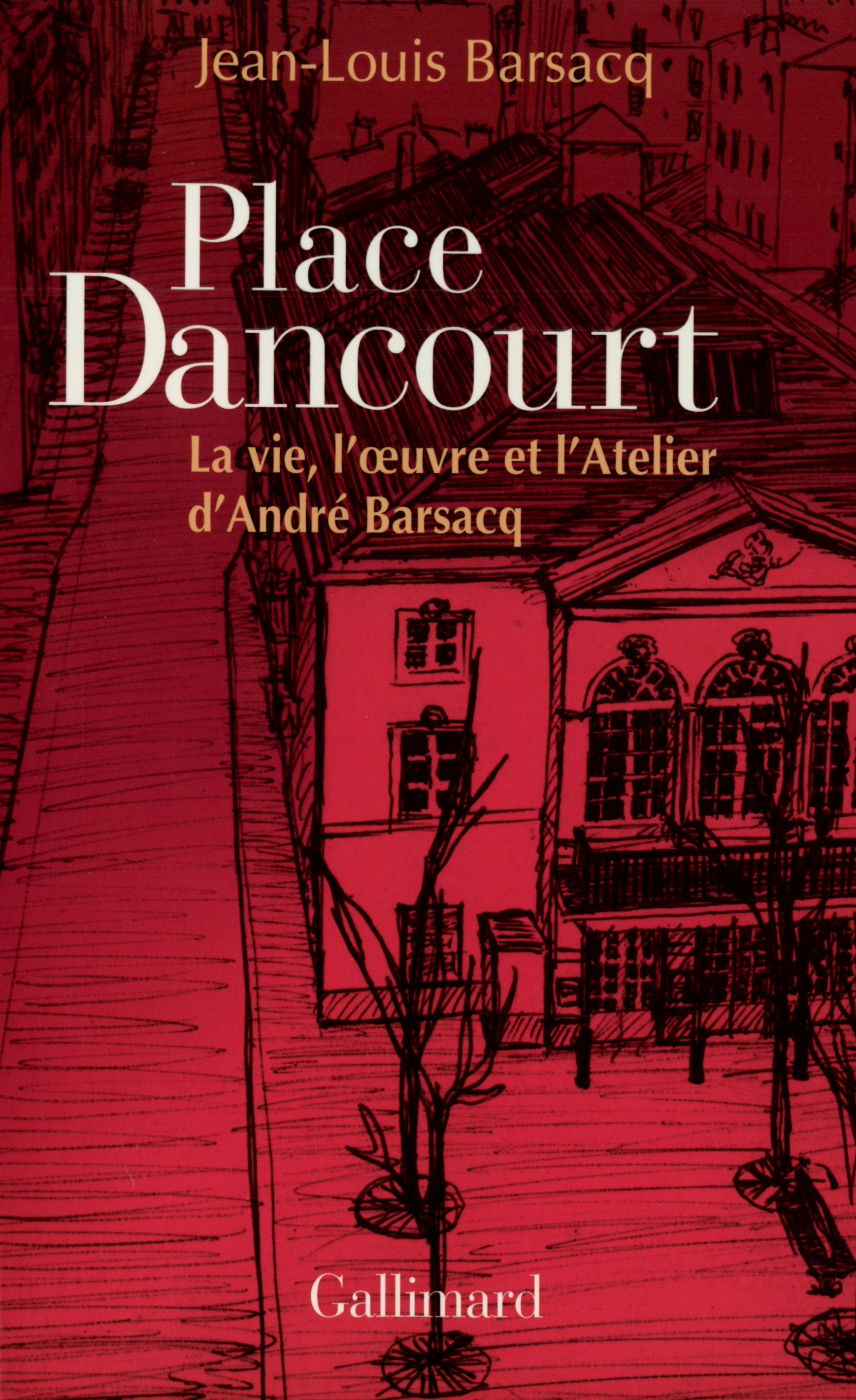 Place Dancourt, La vie, l'œuvre et l'Atelier d'André Barsacq (9782070775958-front-cover)