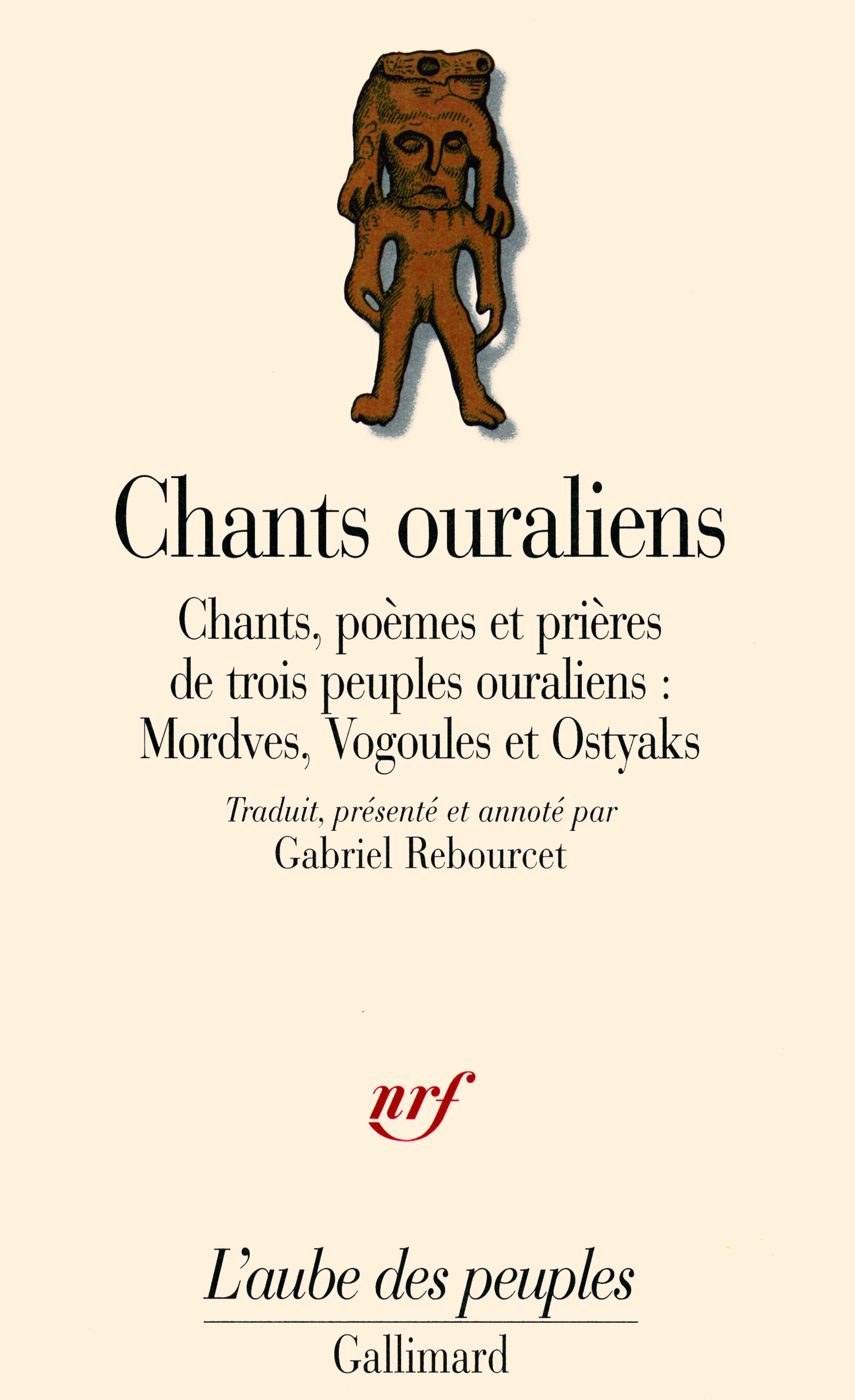Chants ouraliens, Chants, poèmes et prières de trois peuples ouraliens : Mordves, Vogoules et Ostyaks (9782070719792-front-cover)
