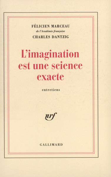 L'Imagination est une science exacte, Entretiens (9782070744824-front-cover)