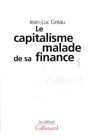 Le Capitalisme malade de sa finance, Des années d'expansion aux années de stagnation (9782070751167-front-cover)