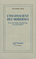 L'Inconscient des Modernes, Essai sur l'origine métaphysique de la psychanalyse (9782070754151-front-cover)