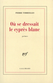 Où se dressait le cyprès blanc (9782070727094-front-cover)