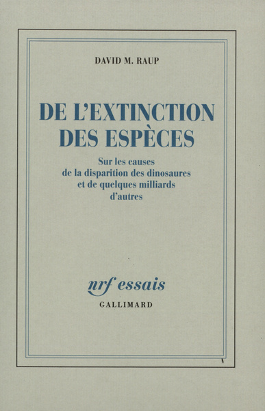 De l'extinction des espèces, Sur les causes de la disparition des dinosaures et de quelques milliards d'autres (9782070729937-front-cover)