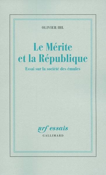 Le Mérite et la République, Essai sur la société des émules (9782070784875-front-cover)