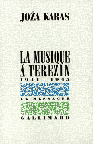 La musique à Terezín, (1941-1945) (9782070731855-front-cover)