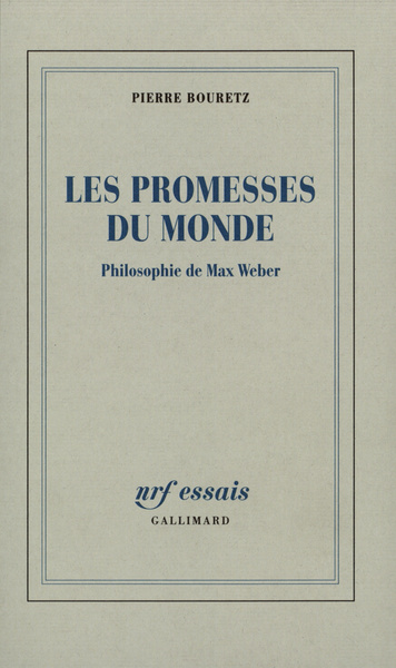 Les Promesses du monde, Philosophie de Max Weber (9782070742509-front-cover)