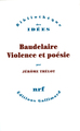 Baudelaire, violence et poésie (9782070726813-front-cover)