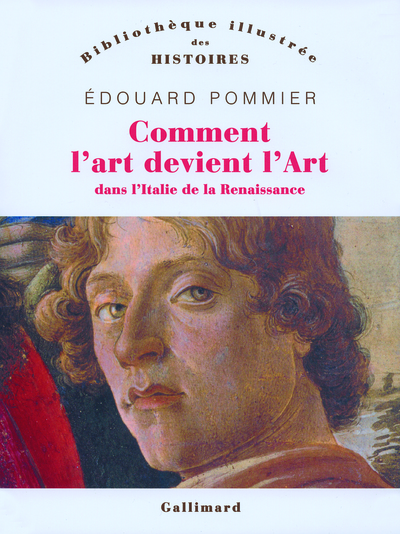 Comment l'art devint l'Art dans l'Italie de la Renaissance (9782070779390-front-cover)