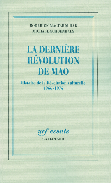 La dernière révolution de Mao, Histoire de la Révolution culturelle (1966-1976) (9782070785797-front-cover)