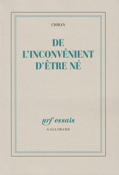 De l'inconvénient d'être né (9782070721580-front-cover)