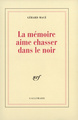 La mémoire aime chasser dans le noir (9782070733088-front-cover)