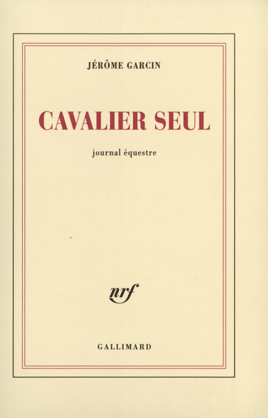 Cavalier seul, Journal équestre (9782070775897-front-cover)