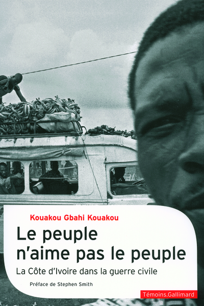 Le peuple n'aime pas le peuple, La guerre civile en Côte d'Ivoire (9782070781584-front-cover)