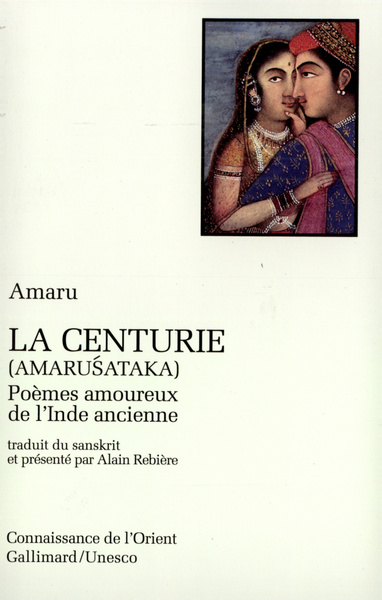 La Centurie, Poèmes amoureux de l'Inde ancienne (9782070736010-front-cover)