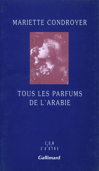 Tous les parfums de l'Arabie (9782070756490-front-cover)