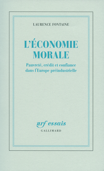 L'économie morale, Pauvreté, crédit et confiance dans l'Europe préindustrielle (9782070785773-front-cover)