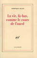 La Vie, là-bas, comme le cours de l'oued, Alger, 1995 (9782070749423-front-cover)