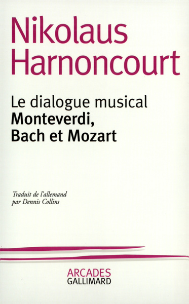 Le dialogue musical, Monteverdi, Bach et Mozart (9782070704880-front-cover)