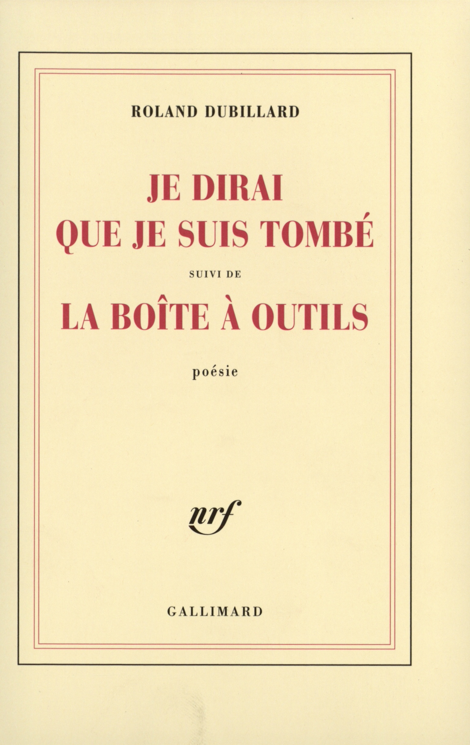 Je dirai que je suis tombé/La boîte à outils (9782070719945-front-cover)