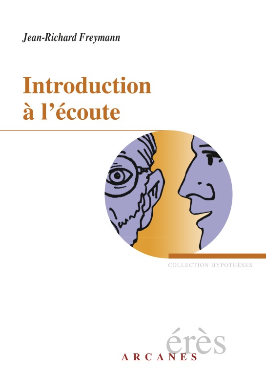 Introduction à l'écoute qu'est-ce que la clinique ? (9782865869862-front-cover)