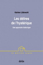 Les délires de l'hystérique (9782865868520-front-cover)