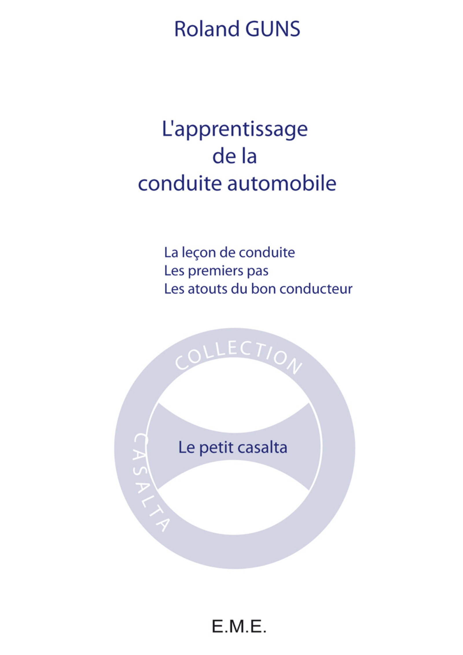 L'apprentissage de la conduite automobile, La leçon de conduite - Les premiers pas - Les atouts du bon conducteur (9782930481289-front-cover)