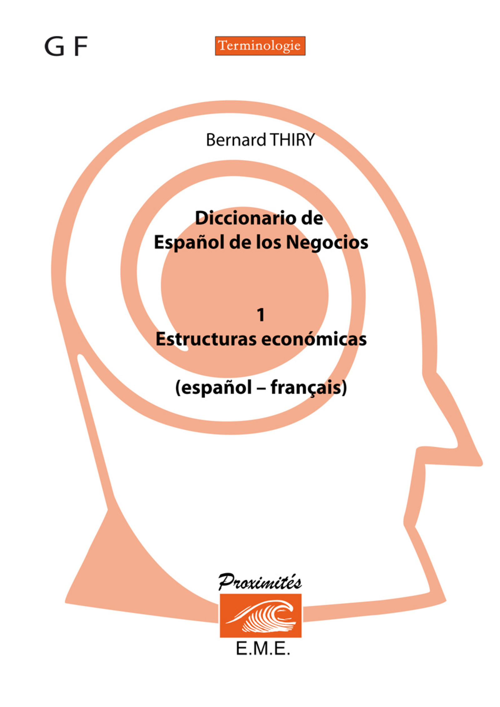 Diccionario de espanol de los negocios (Tome 1), Estructuras economicas - Espanol-frances (9782930481388-front-cover)