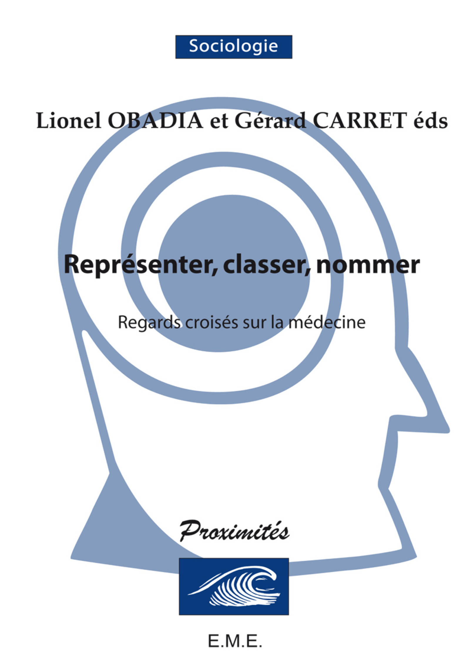 Représenter, classer, nommer, Regards croisés sur la médecine (9782930481142-front-cover)