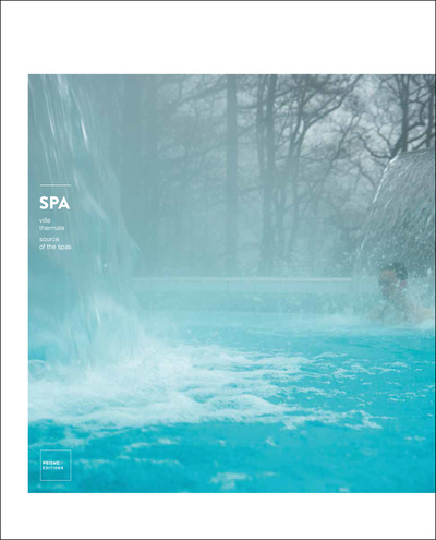 Spa ville thermale - sources of the spas (9782930451206-front-cover)