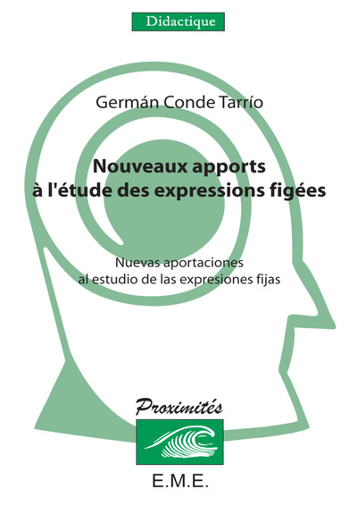 Nouveaux apports a l'étude des expressions figées, Nuevas aportaciones al estudio de las expresiones fijas (9782930481319-front-cover)