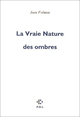 La Vraie Nature des ombres (9782867447334-front-cover)